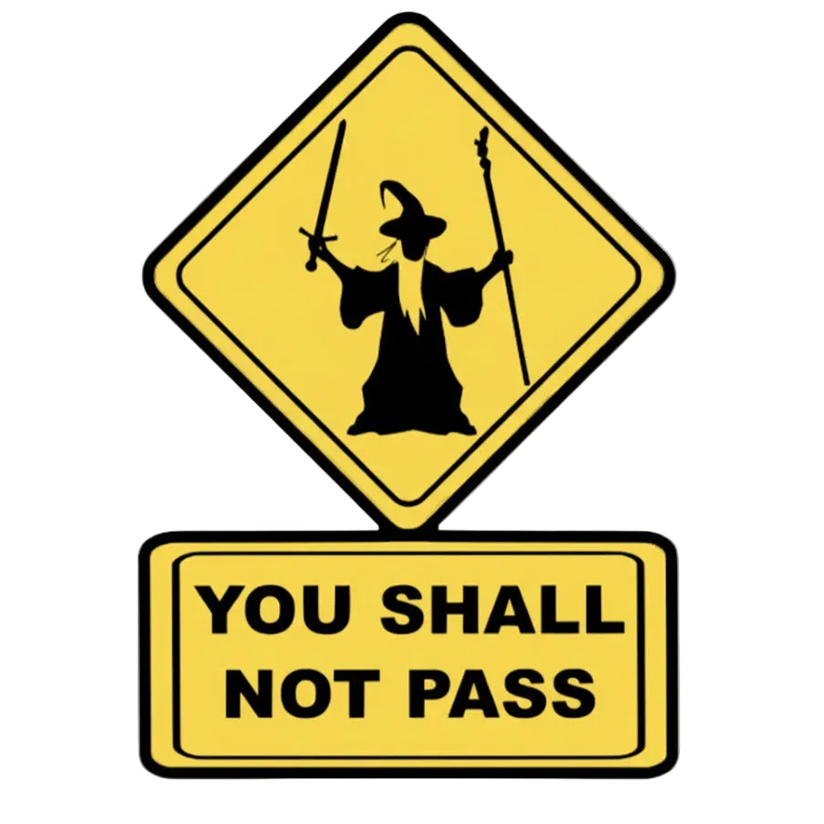 You Shall Not Pass