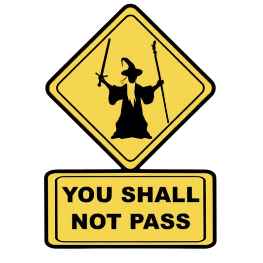 You Shall Not Pass